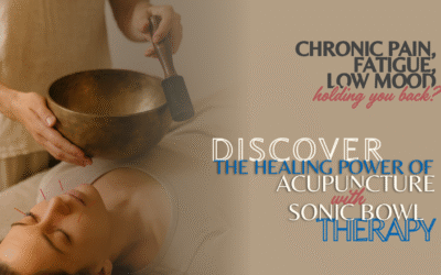 Chronic Pain, Fatigue & Low Mood Holding You Back? Discover the Healing Power of Acupuncture with Sonic Bowl Therapy